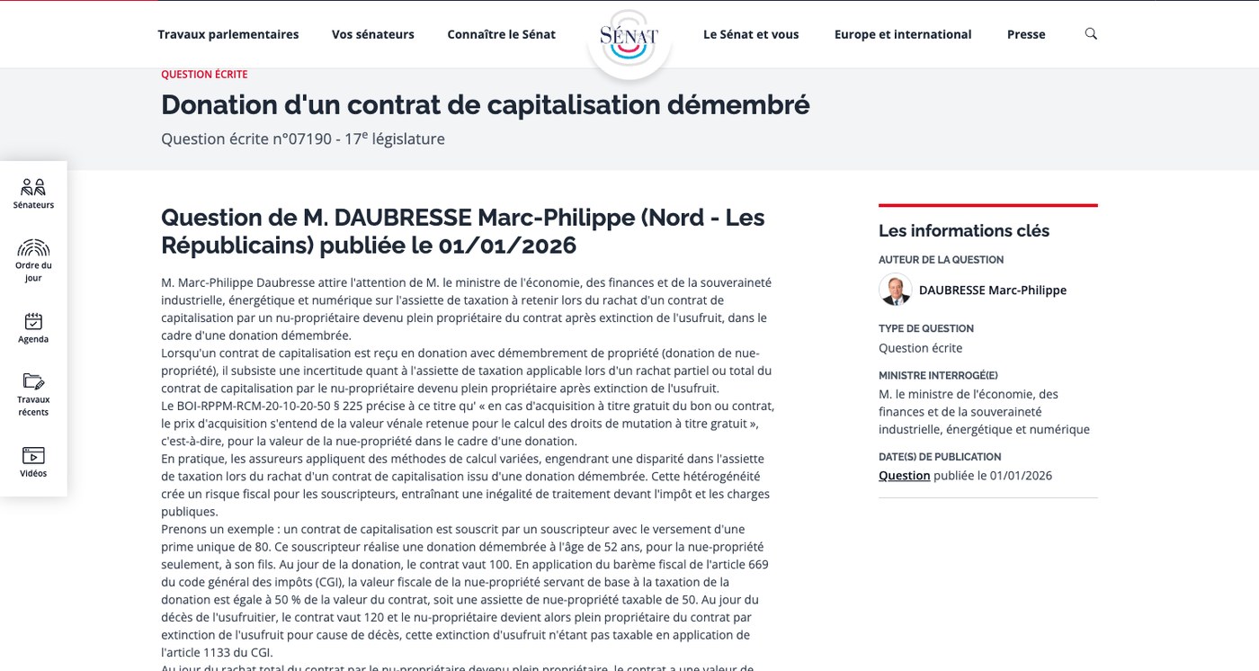 Page du site du Sénat présentant la question écrite numéro 07190 de Marc-Philippe Daubresse sur la donation d’un contrat de capitalisation démembré, publiée le 1er janvier 2026.